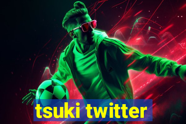 tsuki twitter